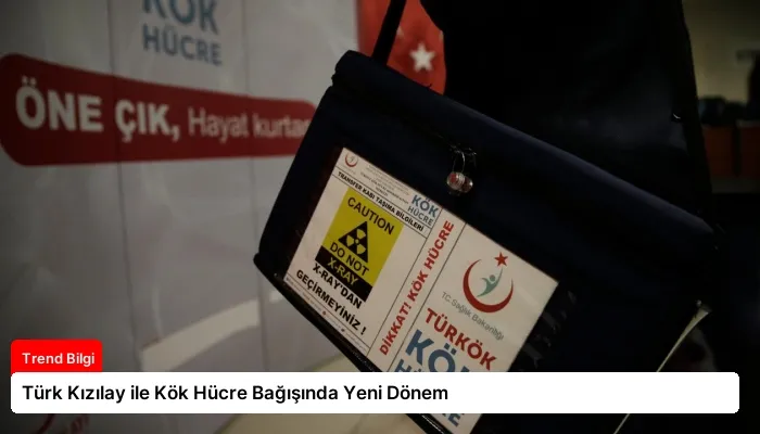 Türk Kızılay ile Kök Hücre Bağışında Yeni Dönem