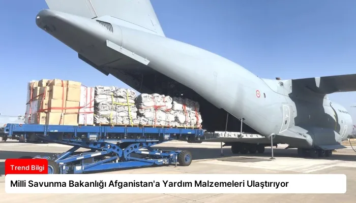 Milli Savunma Bakanlığı Afganistan’a Yardım Malzemeleri Ulaştırıyor