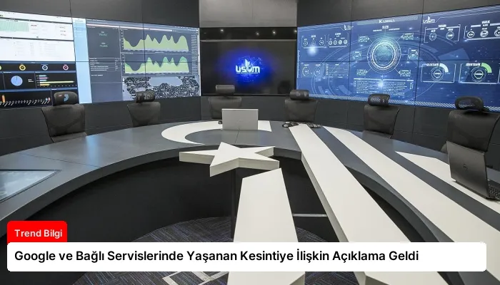 Google ve Bağlı Servislerinde Yaşanan Kesintiye İlişkin Açıklama Geldi