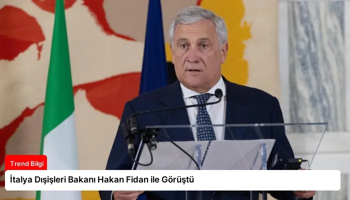 İtalya Dışişleri Bakanı Hakan Fidan ile Görüştü