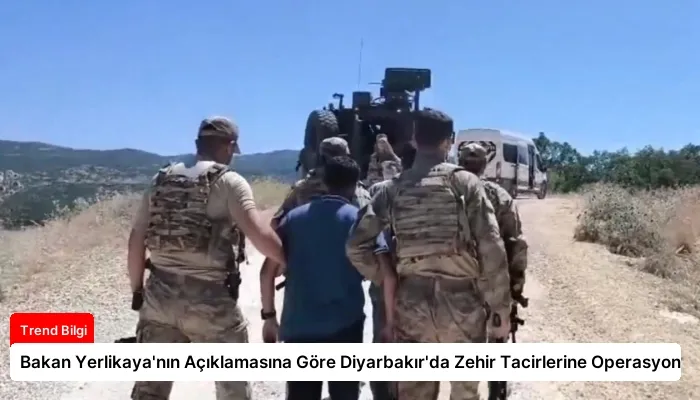 Bakan Yerlikaya’nın Açıklamasına Göre Diyarbakır’da Zehir Tacirlerine Operasyon