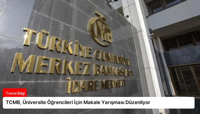 TCMB, Üniversite Öğrencileri İçin Makale Yarışması Düzenliyor
