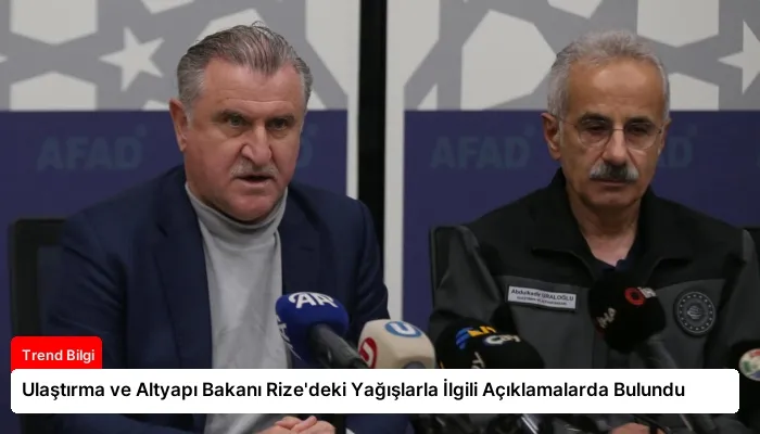 Ulaştırma ve Altyapı Bakanı Rize’deki Yağışlarla İlgili Açıklamalarda Bulundu