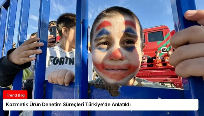 Kozmetik Ürün Denetim Süreçleri Türkiye’de Anlatıldı