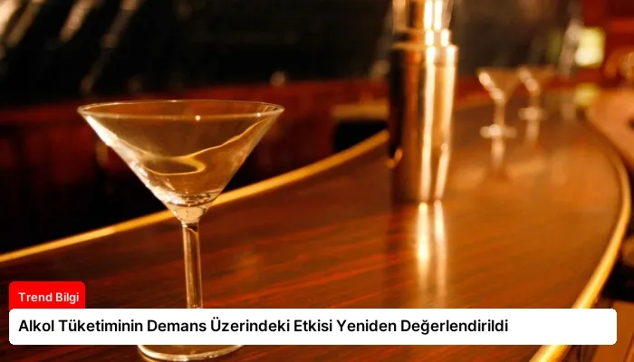 Alkol Tüketiminin Demans Üzerindeki Etkisi Yeniden Değerlendirildi