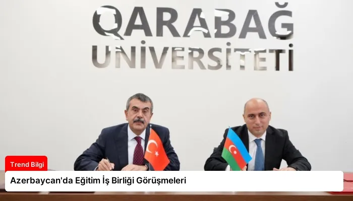 Azerbaycan’da Eğitim İş Birliği Görüşmeleri