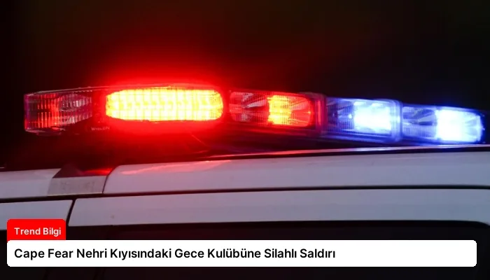 Cape Fear Nehri Kıyısındaki Gece Kulübüne Silahlı Saldırı