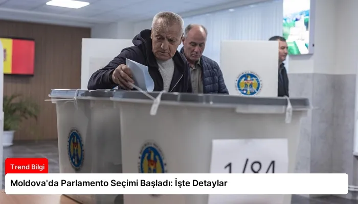 Moldova’da Parlamento Seçimi Başladı: İşte Detaylar