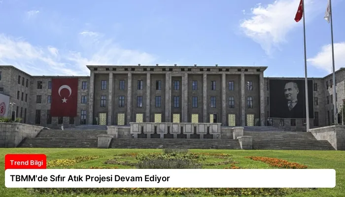 TBMM’de Sıfır Atık Projesi Devam Ediyor