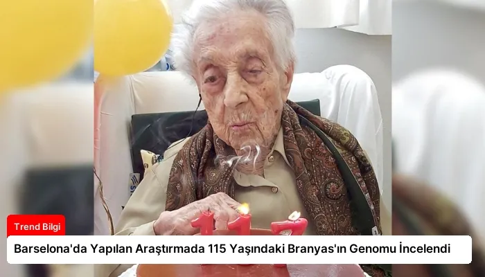 Barselona’da Yapılan Araştırmada 115 Yaşındaki Branyas’ın Genomu İncelendi