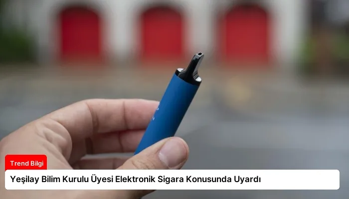 Yeşilay Bilim Kurulu Üyesi Elektronik Sigara Konusunda Uyardı
