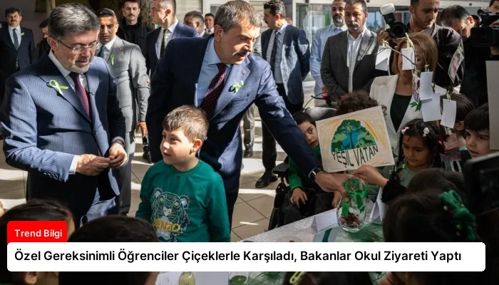 Özel Gereksinimli Öğrenciler Çiçeklerle Karşıladı, Bakanlar Okul Ziyareti Yaptı