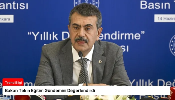 Bakan Tekin Eğitim Gündemini Değerlendirdi