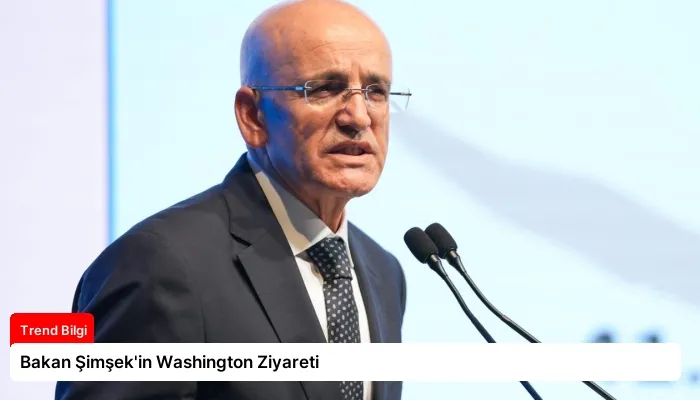 Bakan Şimşek’in Washington Ziyareti