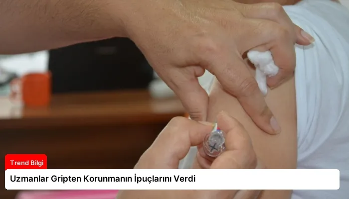 Uzmanlar Gripten Korunmanın İpuçlarını Verdi