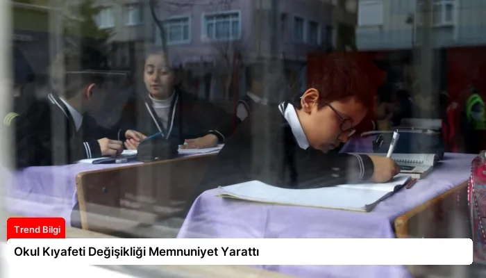 Okul Kıyafeti Değişikliği Memnuniyet Yarattı