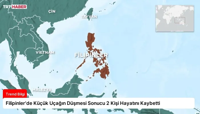 Filipinler’de Küçük Uçağın Düşmesi Sonucu 2 Kişi Hayatını Kaybetti