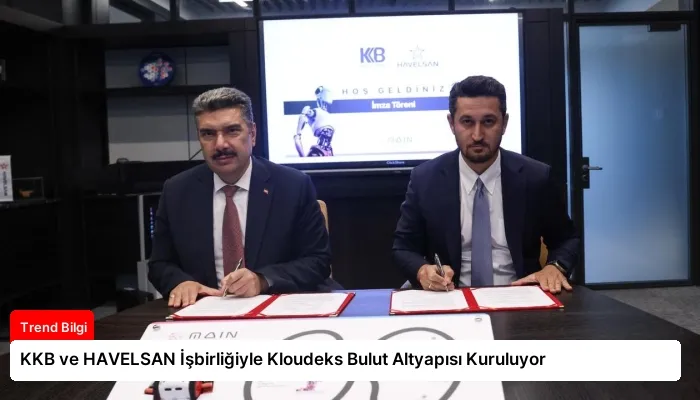 KKB ve HAVELSAN İşbirliğiyle Kloudeks Bulut Altyapısı Kuruluyor