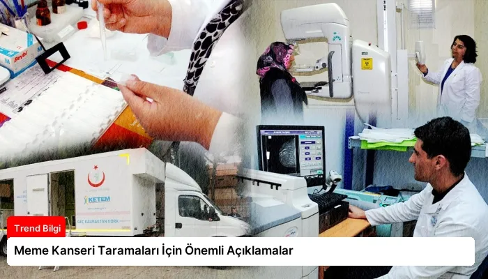 Meme Kanseri Taramaları İçin Önemli Açıklamalar