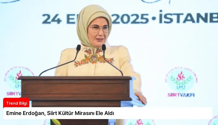 Emine Erdoğan, Siirt Kültür Mirasını Ele Aldı