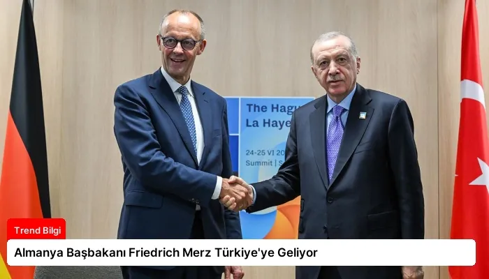 Almanya Başbakanı Friedrich Merz Türkiye’ye Geliyor