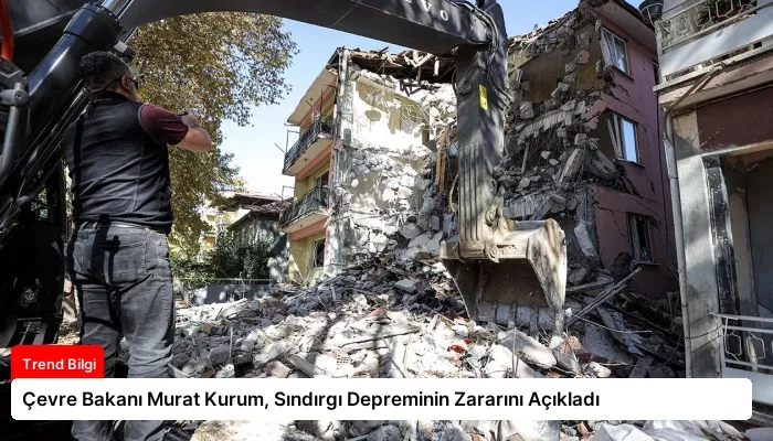 Çevre Bakanı Murat Kurum, Sındırgı Depreminin Zararını Açıkladı