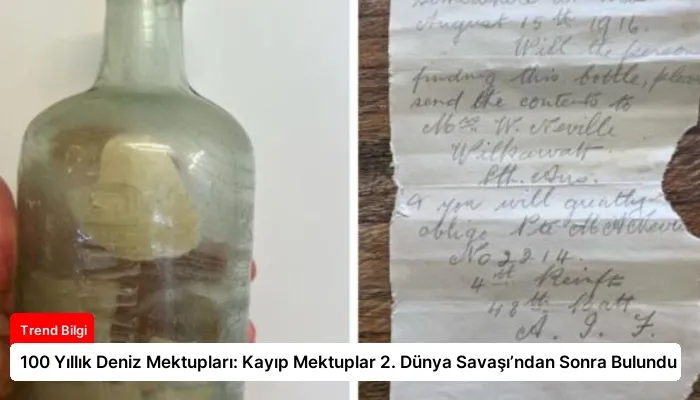 100 Yıllık Deniz Mektupları: Kayıp Mektuplar 2. Dünya Savaşı’ndan Sonra Bulundu