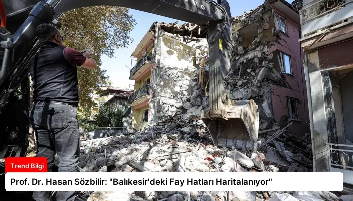 Prof. Dr. Hasan Sözbilir: “Balıkesir’deki Fay Hatları Haritalanıyor”