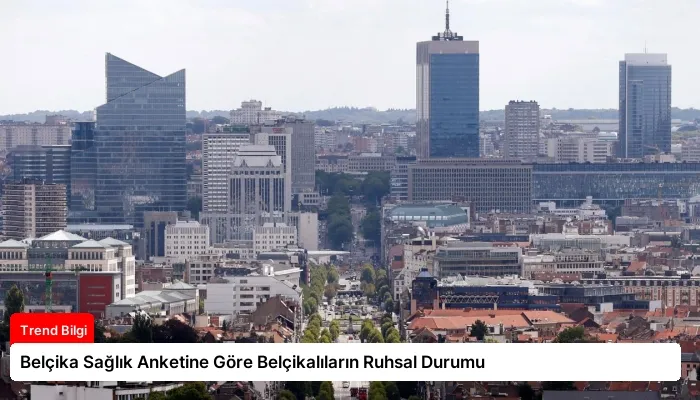 Belçika Sağlık Anketine Göre Belçikalıların Ruhsal Durumu