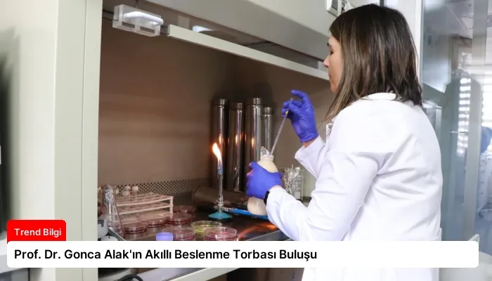 Prof. Dr. Gonca Alak’ın Akıllı Beslenme Torbası Buluşu
