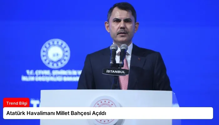 Atatürk Havalimanı Millet Bahçesi Açıldı