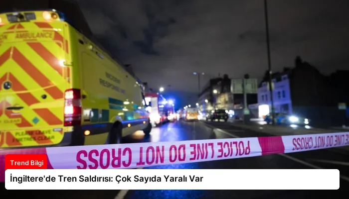 İngiltere’de Tren Saldırısı: Çok Sayıda Yaralı Var