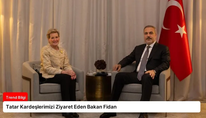 Tatar Kardeşlerimizi Ziyaret Eden Bakan Fidan