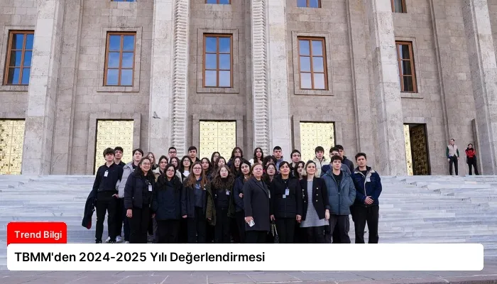 TBMM’den 2024-2025 Yılı Değerlendirmesi