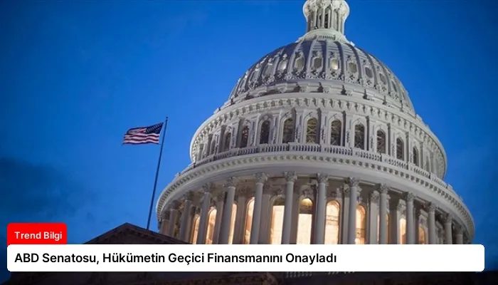 ABD Senatosu, Hükümetin Geçici Finansmanını Onayladı