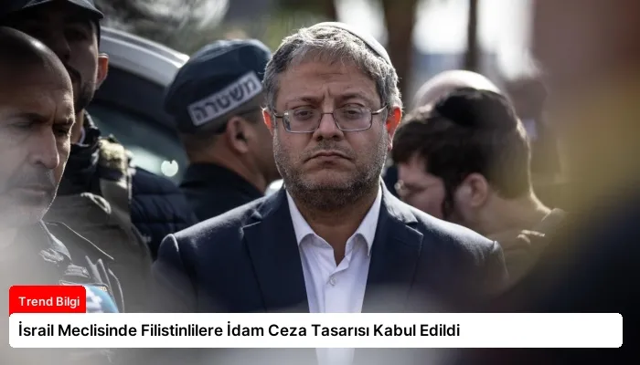 İsrail Meclisinde Filistinlilere İdam Ceza Tasarısı Kabul Edildi