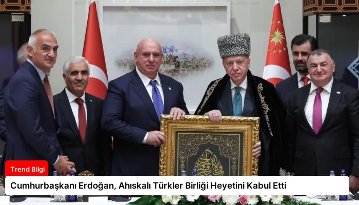 Cumhurbaşkanı Erdoğan, Ahıskalı Türkler Birliği Heyetini Kabul Etti