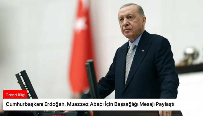 Cumhurbaşkanı Erdoğan, Muazzez Abacı İçin Başsağlığı Mesajı Paylaştı