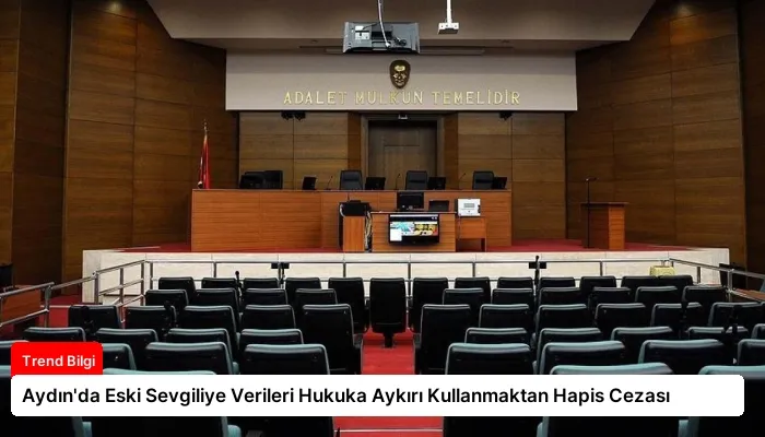 Aydın’da Eski Sevgiliye Verileri Hukuka Aykırı Kullanmaktan Hapis Cezası