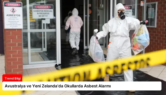 Avustralya ve Yeni Zelanda’da Okullarda Asbest Alarmı