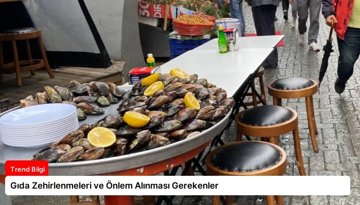 Gıda Zehirlenmeleri ve Önlem Alınması Gerekenler