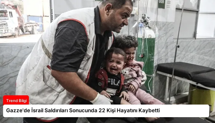 Gazze’de İsrail Saldırıları Sonucunda 22 Kişi Hayatını Kaybetti