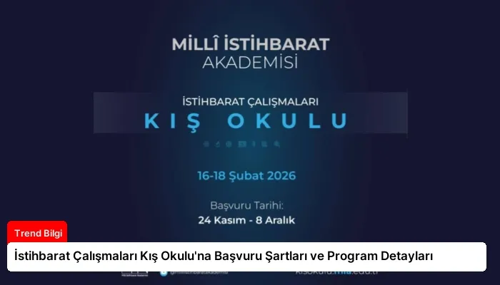 İstihbarat Çalışmaları Kış Okulu’na Başvuru Şartları ve Program Detayları