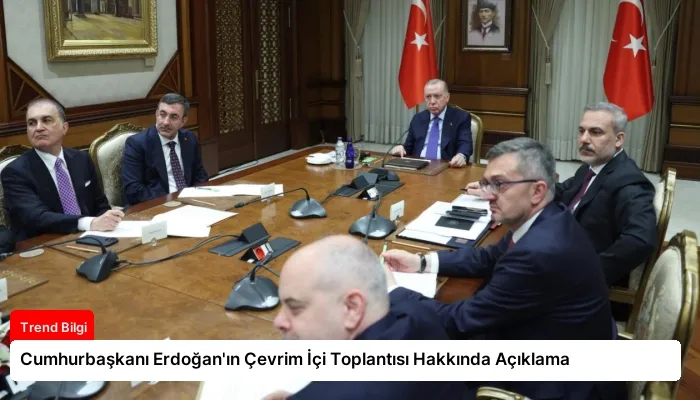 Cumhurbaşkanı Erdoğan’ın Çevrim İçi Toplantısı Hakkında Açıklama