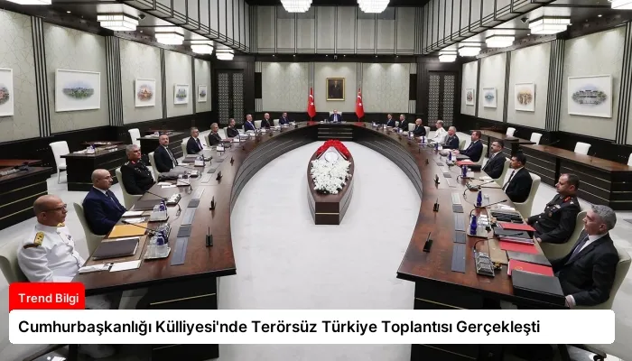Cumhurbaşkanlığı Külliyesi’nde Terörsüz Türkiye Toplantısı Gerçekleşti