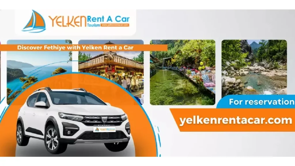 Fethiye Rent a Car Hizmetinde Konforun ve Güvenin Adresi Yelken Rent a Car