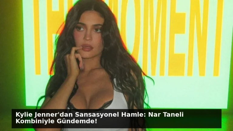 Kylie Jenner’dan Sansasyonel Hamle: Nar Taneli Kombiniyle Gündemde!