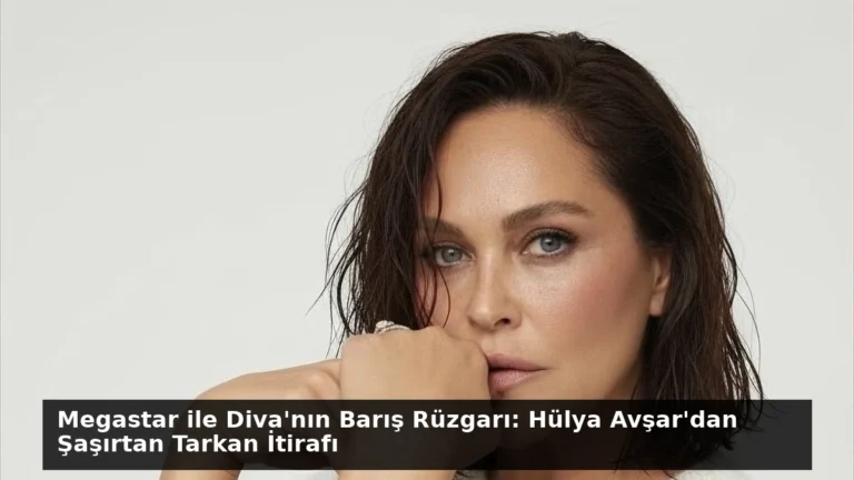 Megastar ile Diva’nın Barış Rüzgarı: Hülya Avşar’dan Şaşırtan Tarkan İtirafı
