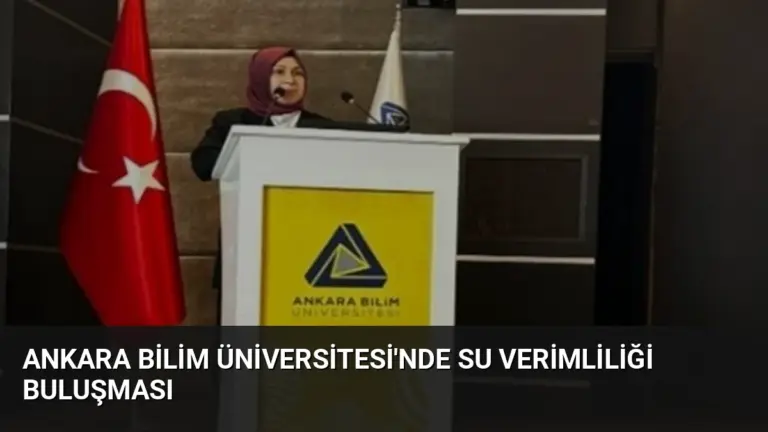 Ankara Bilim Üniversitesi'nde Su Verimliliği Buluşması