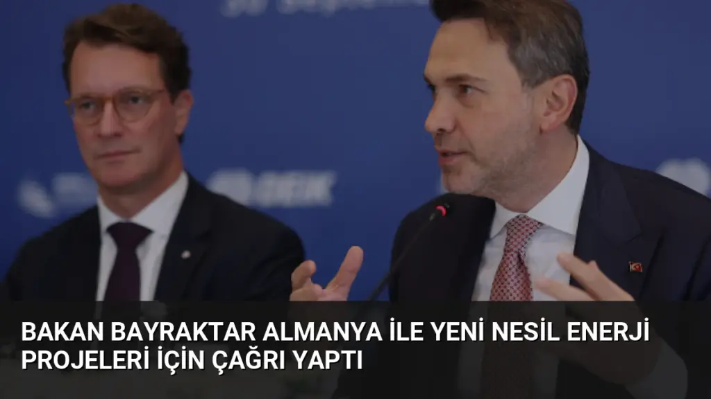 Bakan Bayraktar Almanya ile Yeni Nesil Enerji Projeleri İçin Çağrı Yaptı